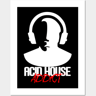 Acid House Addict - White Posters and Art